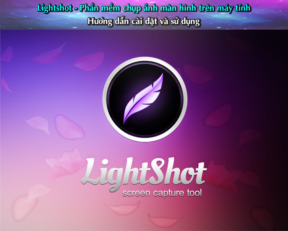 Lightshot - Phần mềm chụp ảnh màn hình trên máy tính. Hướng dẫn ...